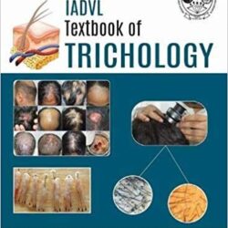 IADVL Textbook of Trichology (1e, first ed) 1st Edition