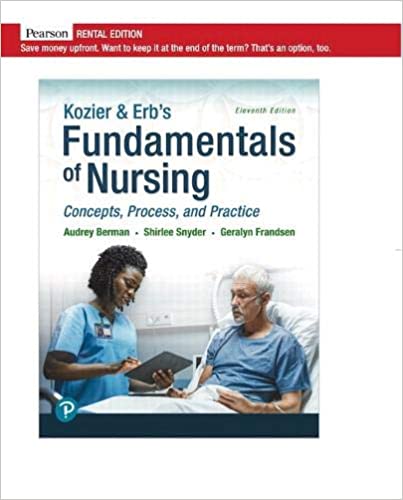 Kozier & Erb’s Fundamentals of Nursing: Concepts, Process and Practice, 11th Edition