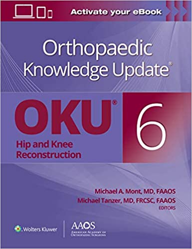 Mise à jour des connaissances orthopédiques – Six : Reconstruction de la hanche et du genou 6e édition