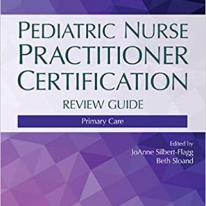 Pediatric Nurse Practitioner Certification Review Guide : Primary Care 7th seventh Edition