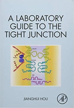 A Laboratory Guide to the Tight Junction 1st Edition