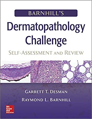 Barnhill's Dermatopathology Challenge Self Assessment & Review 1st Edition