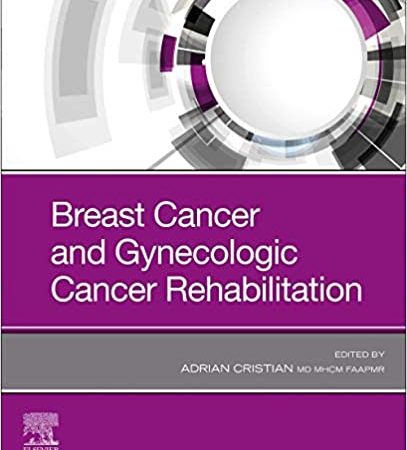 Breast Cancer and Gynecologic Cancer Rehabilitation 1st Edition