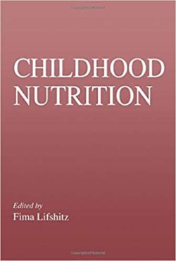 Childhood Nutrition (Modern Nutrition) 1st Edition