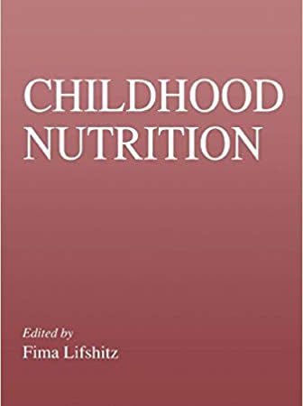 Childhood Nutrition (Modern Nutrition) 1st Edition