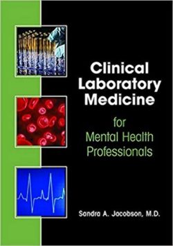 Clinical Laboratory Medicine for Mental Health Professionals 1st Edition