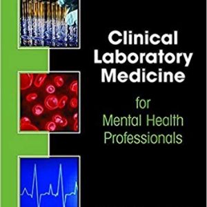 Clinical Laboratory Medicine for Mental Health Professionals 1st Edition