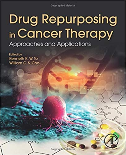 Drug Repurposing in Cancer Therapy: Approaches and Applications 1st Edition