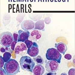 Hematopathology Pearls (2nd ed,2e) Second Edition