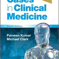 Kumar & Clark’s (Clarks) Cases in Clinical Medicine 4th Edition