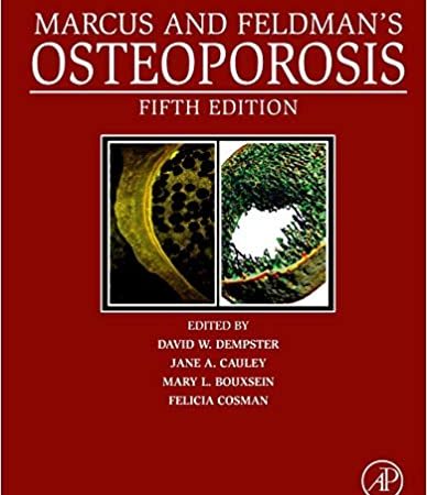 Marcus and Feldman’s  Osteoporosis 5th Edition