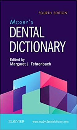 Mosby’s Dental Dictionary, [fourth ed] 4th Edition