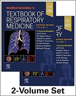 Murray & Nadel’s Textbook of Respiratory Medicine, 2-Volume Set (Murray and Nadel’s Textbook of Respiratory Medicine) 7th Edition