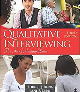 Qualitative Interviewing: The Art of Hearing Data 3rd Edition