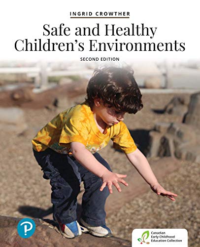 Safe and Healthy Children’s Environments, 2nd Edition (Safe and Healthy Childrens Environment SECOND Ed/2E)