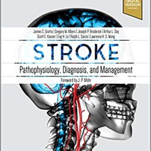 Stroke: Pathophysiology, Diagnosis, and Management 7th Edition