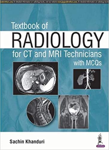 Textbook Of Radiology For Ct And Mri Technicians With Mcqs