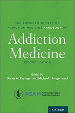 The American Society of Addiction Medicine Handbook of Addiction Medicine 2nd Edition