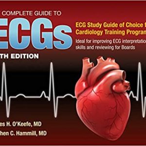 The Complete Guide to ECGs: A Comprehensive Study Guide to Improve ECG Interpretation Skills 5th Edition