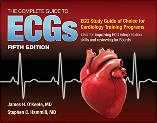 The Complete Guide to ECGs: A Comprehensive Study Guide to Improve ECG Interpretation Skills 5th Edition