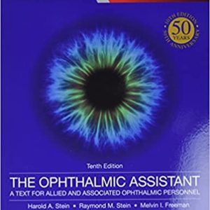 The Ophthalmic Assistant: A Text for Allied and Associated Ophthalmic Personnel 10th Edition