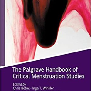 The Palgrave Handbook of Critical Menstruation Studies