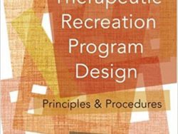 Therapeutic Recreation Program Design: Principles and Procedures 5th Edition  (Fifth Edition/5e)
