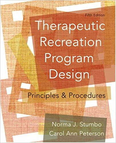 Therapeutic Recreation Program Design: Principles and Procedures 5th Edition  (Fifth Edition/5e)