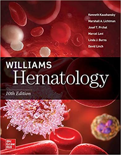 Williams Hematology 10th Edition Tenth ed 10e