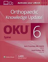 Orthopaedic Knowledge Update-SIX: Spine (OKU 6e/6th Ed) Sixth Edition