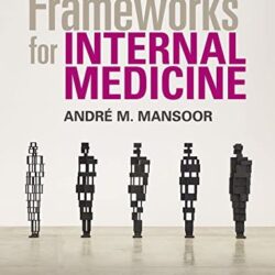 Frameworks for Internal Medicine 1st Edition
