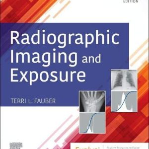 Radiographic Imaging and Exposure 6th Edition