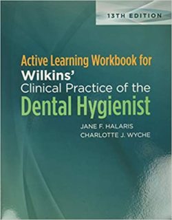 Active Learning Workbook for Wilkins’ Clinical Practice of the Dental Hygienist 13th Edition