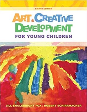 Art and Creative Development for Young Children, [eighth ed] 8th Edition