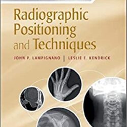 Bontrager’s (BONTRAGERS) Handbook of Radiographic Positioning and Techniques 10th Edition