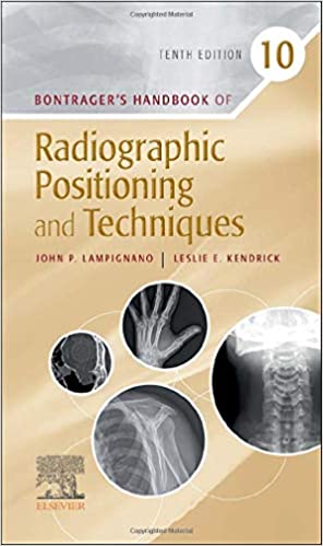 Bontragers Handbook of Radiographic Positioning and Techniques 10th Edition