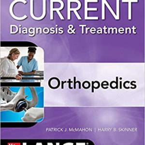 CURRENT Diagnosis & and Treatment Orthopedics (6th ed/6e) Sixth Edition