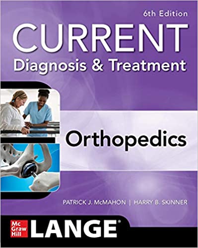 CURRENT Diagnosis & and Treatment Orthopedics (6th ed/6e) Sixth Edition