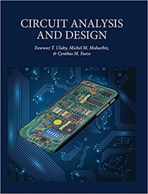 Circuit Analysis and Design 1st Edition