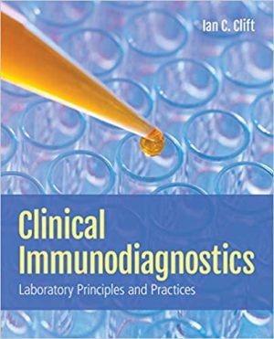 Clinical Immunodiagnostics: Laboratory Principles and Practices 1st Edition