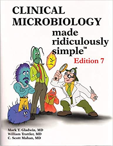 La microbiologie clinique rendue ridiculement simple 7e édition