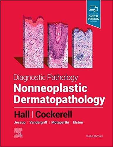 Diagnostic Pathology: Non-neoplastic Dermatopathology (Diagnostic Pathology Series 3rd Ed/3e) Third Edition