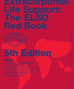 Extracorporeal Life Support: The ELSO Red Book 5th edition