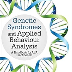 Genetic Syndromes and Applied Behaviour Analysis: A Handbook for ABA Practitioners