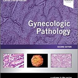 Gynecologic Pathology: (A Volume in Foundations in Diagnostic Pathology Series 2nd Ed/2e) Second Edition.