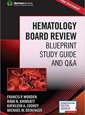 Hematology Board Review: Blueprint Study Guide and Q&A 1st Edition