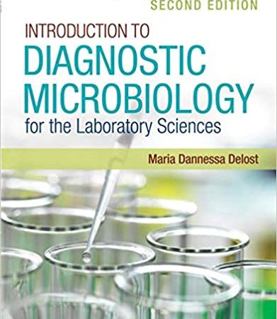 Introduction to Diagnostic Microbiology for the Laboratory Sciences 2nd Edition Second ed 2e