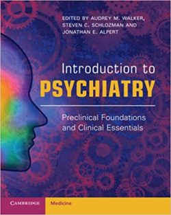 Introduction to Psychiatry Preclinical Foundations and Clinical Essentials