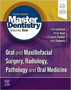 Master Dentistry Volume 1: Oral and Maxillofacial Surgery, Radiology, Pathology and Oral Medicine 4th Edition