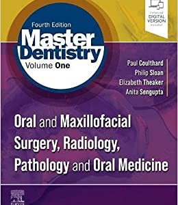 Master Dentistry Volume 1: Oral and Maxillofacial Surgery, Radiology, Pathology and Oral Medicine 4th Edition